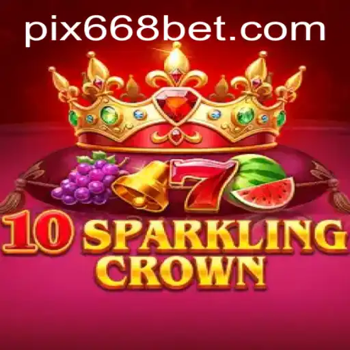 Desbravando o Mundo de 10SparklingCrown em 668BET.COM