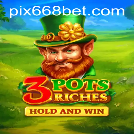 Descubra a Excitação do Jogo 3potsRiches no 668BET.COM
