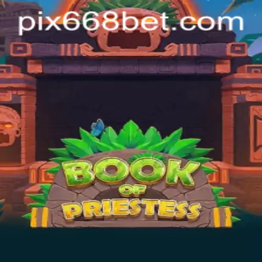 Explorando o Mundo de BookOfPriestess: Um Mergulho no Jogo da Plataforma 668BET.COM