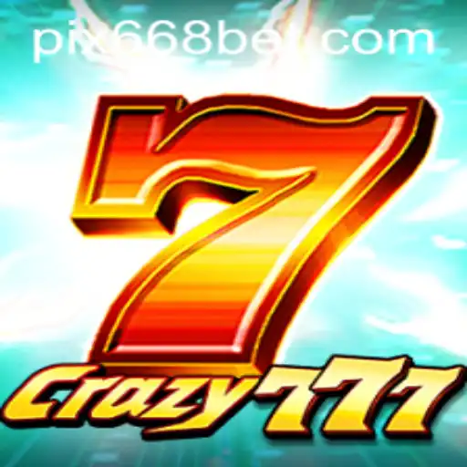Descubra o Excitante Mundo de Crazy777 no 668BET.COM