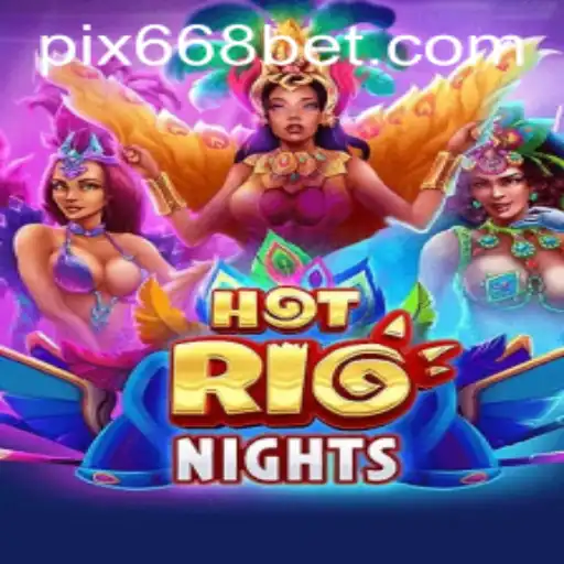 Descubra a Emoção de HotRioNights com 668BET.COM