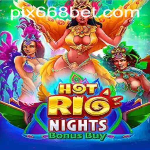 Descubra a Emoção do Jogo HotRioNightsBonusBuy com 668BET.COM