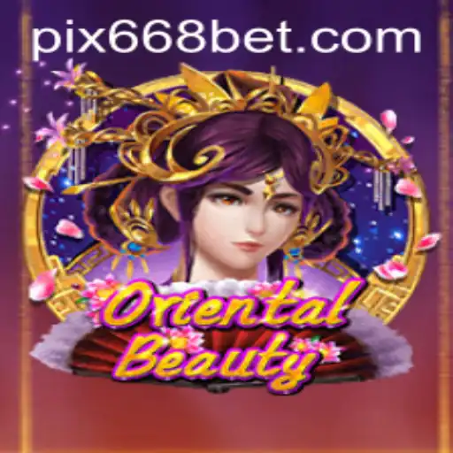 Explorando o Fascinante Mundo de OrientalBeauty no 668BET.COM